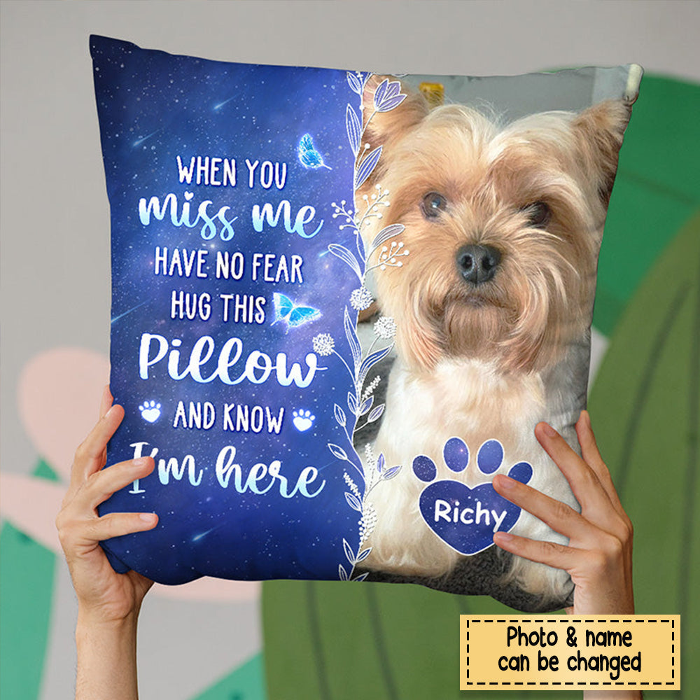 Custom Photo My Love For You Is Always Here - Memorial Personalized Custom Pillow - Sympathy Gift, Gift For Pet Owners, Pet Lovers